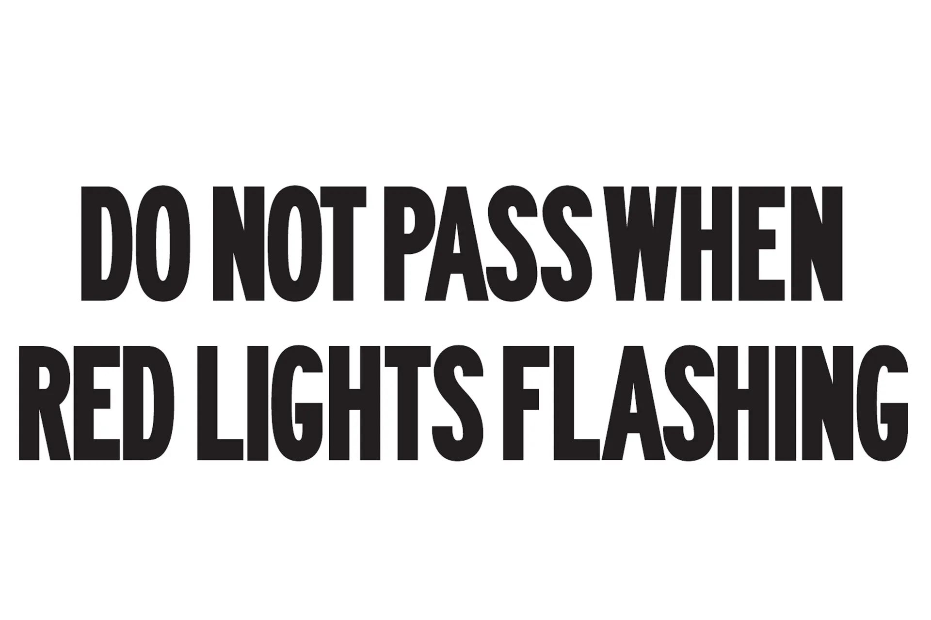 Decal.2 Lignes,Do Not Pass Red Lights Fl